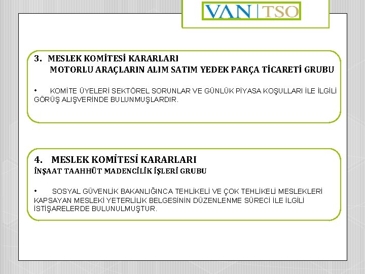 3. MESLEK KOMİTESİ KARARLARI MOTORLU ARAÇLARIN ALIM SATIM YEDEK PARÇA TİCARETİ GRUBU • KOMİTE