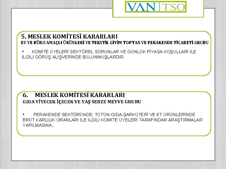 5. MESLEK KOMİTESİ KARARLARI EV VE BÜRO AMAÇLI ÜRÜNLERİ VE TEKSTİL GİYİM TOPTAN VE