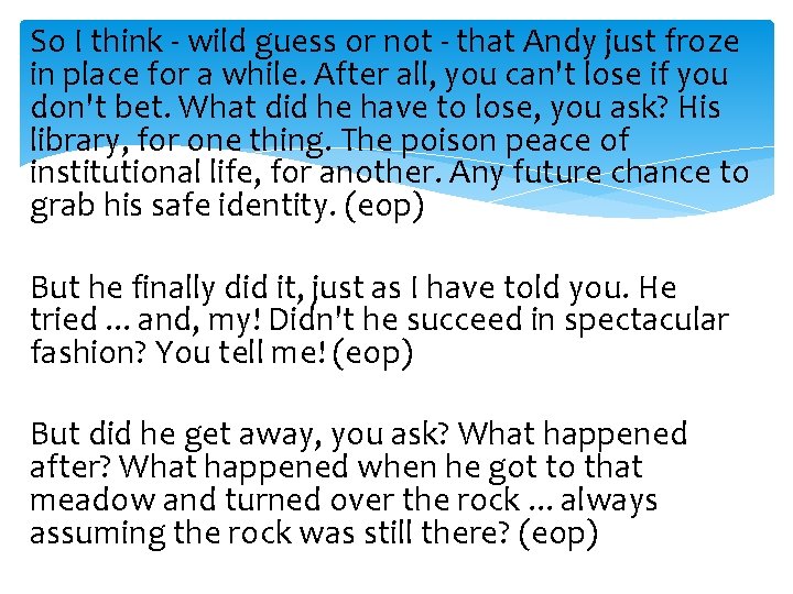 So I think - wild guess or not - that Andy just froze in