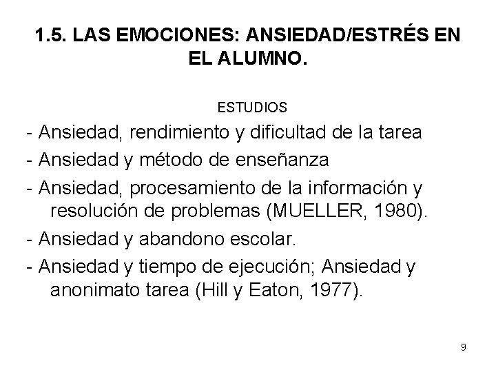 1. 5. LAS EMOCIONES: ANSIEDAD/ESTRÉS EN EL ALUMNO. ESTUDIOS - Ansiedad, rendimiento y dificultad