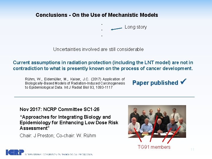 Conclusions - On the Use of Mechanistic Models. . . Long story Uncertainties involved