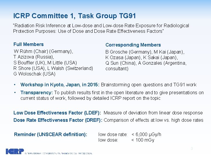 ICRP Committee 1, Task Group TG 91 “Radiation Risk Inference at Low-dose and Low-dose