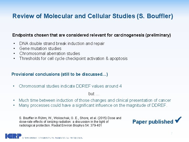 Review of Molecular and Cellular Studies (S. Bouffler) Endpoints chosen that are considered relevant