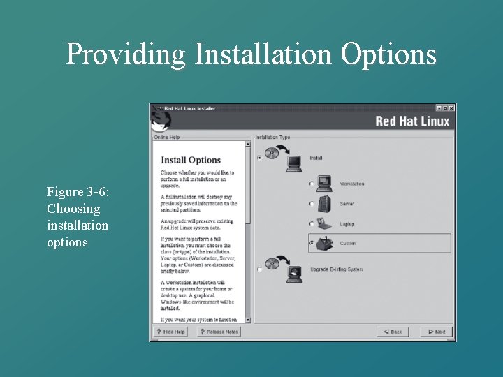 Providing Installation Options Figure 3 -6: Choosing installation options 