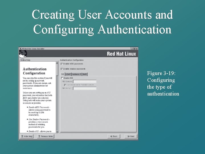 Creating User Accounts and Configuring Authentication Figure 3 -19: Configuring the type of authentication