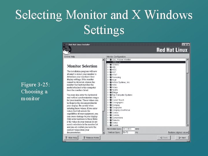 Selecting Monitor and X Windows Settings Figure 3 -25: Choosing a monitor 