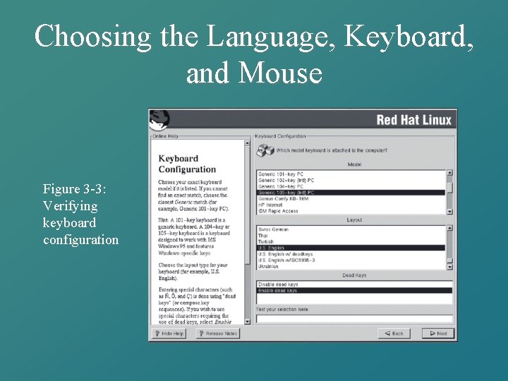 Choosing the Language, Keyboard, and Mouse Figure 3 -3: Verifying keyboard configuration 