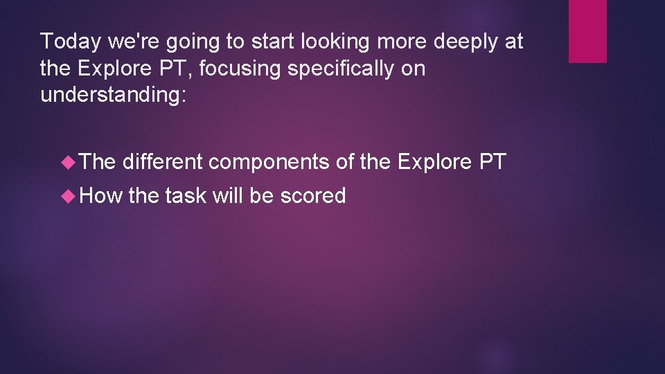 Today we're going to start looking more deeply at the Explore PT, focusing specifically