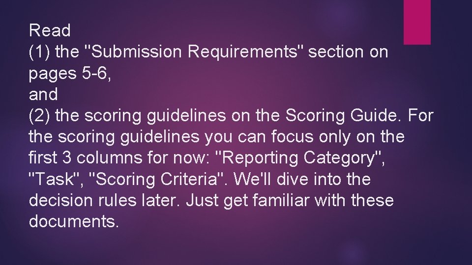 Read (1) the "Submission Requirements" section on pages 5 -6, and (2) the scoring