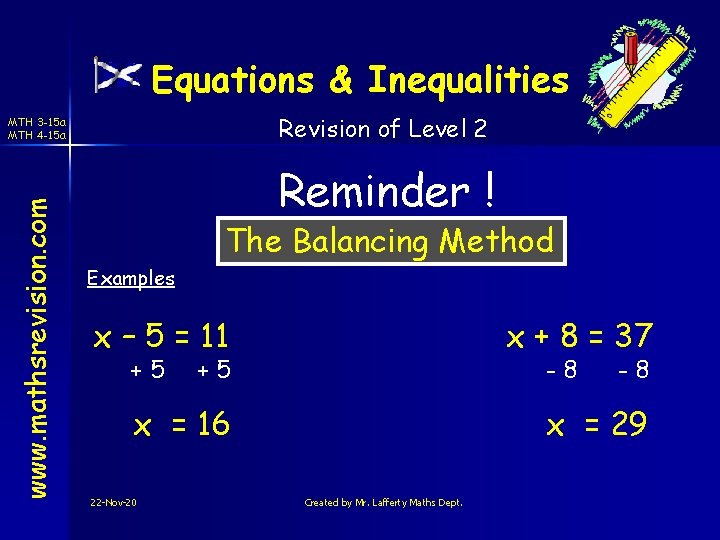 Equations & Inequalities Revision of Level 2 www. mathsrevision. com MTH 3 -15 a