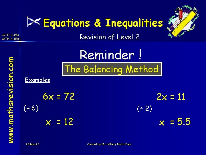 Equations & Inequalities Revision of Level 2 www. mathsrevision. com MTH 3 -15 a