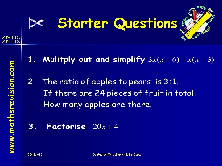 Starter Questions www. mathsrevision. com MTH 3 -15 a MTH 4 -15 a 22