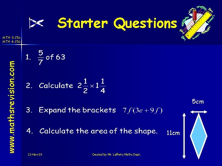 Starter Questions www. mathsrevision. com MTH 3 -15 a MTH 4 -15 a 5