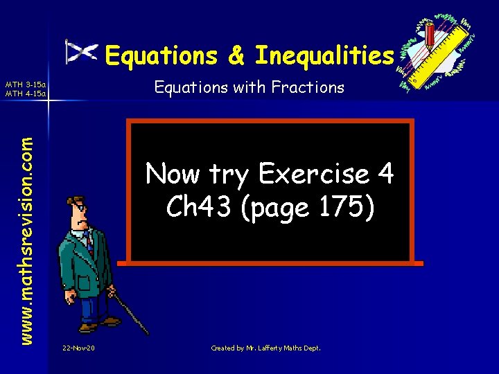 Equations & Inequalities Equations with Fractions www. mathsrevision. com MTH 3 -15 a MTH