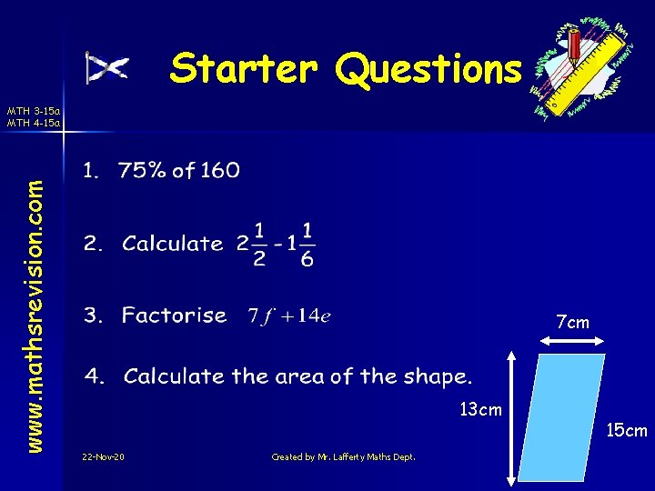 Starter Questions www. mathsrevision. com MTH 3 -15 a MTH 4 -15 a 7