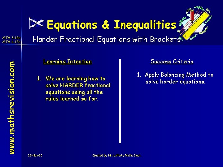 Equations & Inequalities www. mathsrevision. com MTH 3 -15 a MTH 4 -15 a