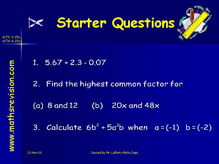Starter Questions www. mathsrevision. com MTH 3 -15 a MTH 4 -15 a 22
