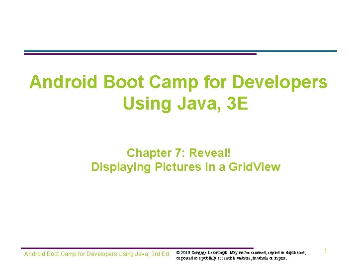 Android Boot Camp for Developers Using Java, 3 E Chapter 7: Reveal! Displaying Pictures