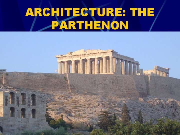 ARCHITECTURE: THE PARTHENON 