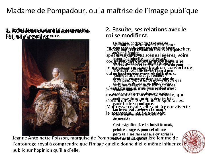 Madame de Pompadour, ou la maîtrise de l’image publique 3. Enfin, lorsque la quarantaine, Madame de Pompadour, ou la maîtrise de l’image publique 3. Enfin, lorsque la quarantaine,