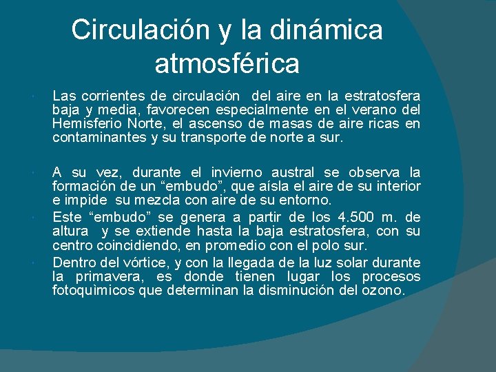 Circulación y la dinámica atmosférica Las corrientes de circulación del aire en la estratosfera