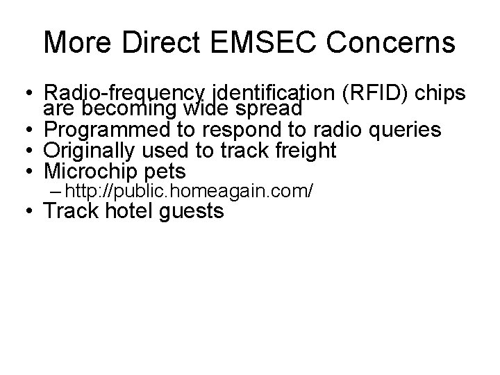 More Direct EMSEC Concerns • Radio-frequency identification (RFID) chips are becoming wide spread •