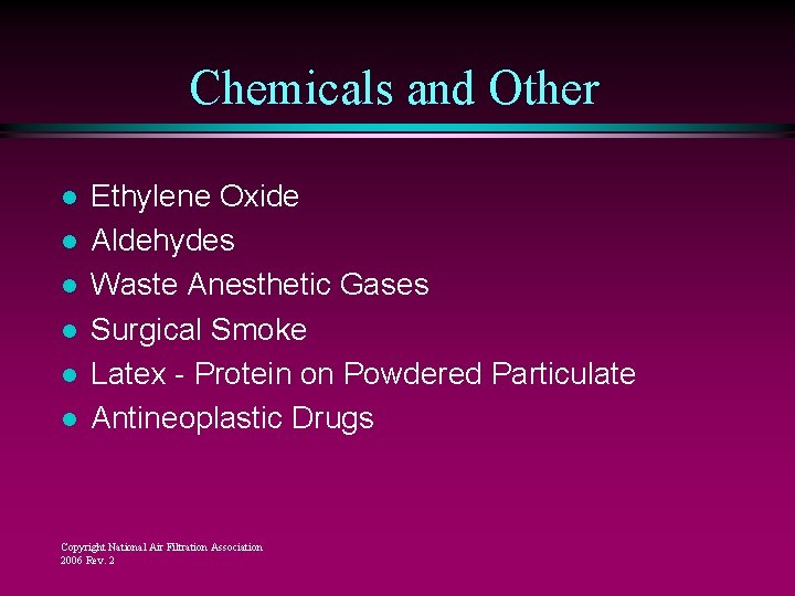 Chemicals and Other l l l Ethylene Oxide Aldehydes Waste Anesthetic Gases Surgical Smoke Chemicals and Other l l l Ethylene Oxide Aldehydes Waste Anesthetic Gases Surgical Smoke