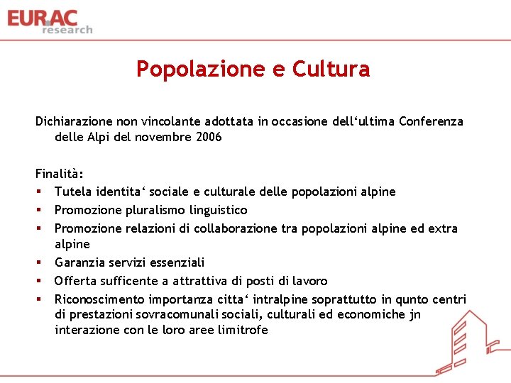 Popolazione e Cultura Dichiarazione non vincolante adottata in occasione dell‘ultima Conferenza delle Alpi del