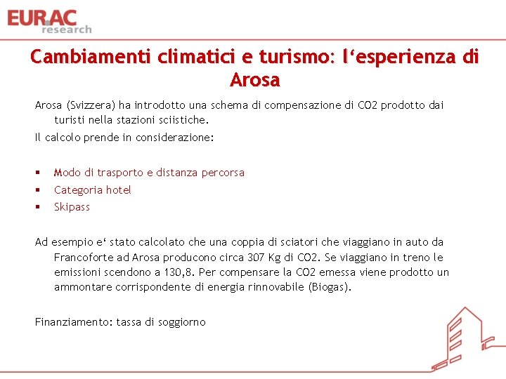 Cambiamenti climatici e turismo: l‘esperienza di Arosa (Svizzera) ha introdotto una schema di compensazione
