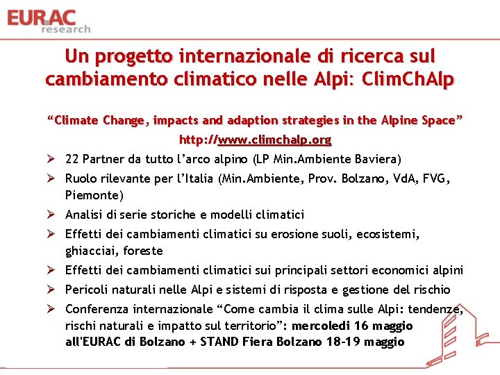 Un progetto internazionale di ricerca sul cambiamento climatico nelle Alpi: Clim. Ch. Alp “Climate