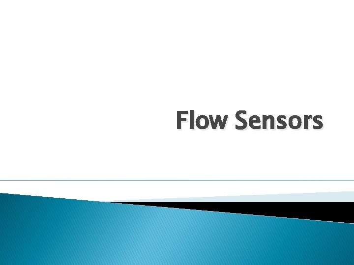 Flow Sensors Flow Sensors