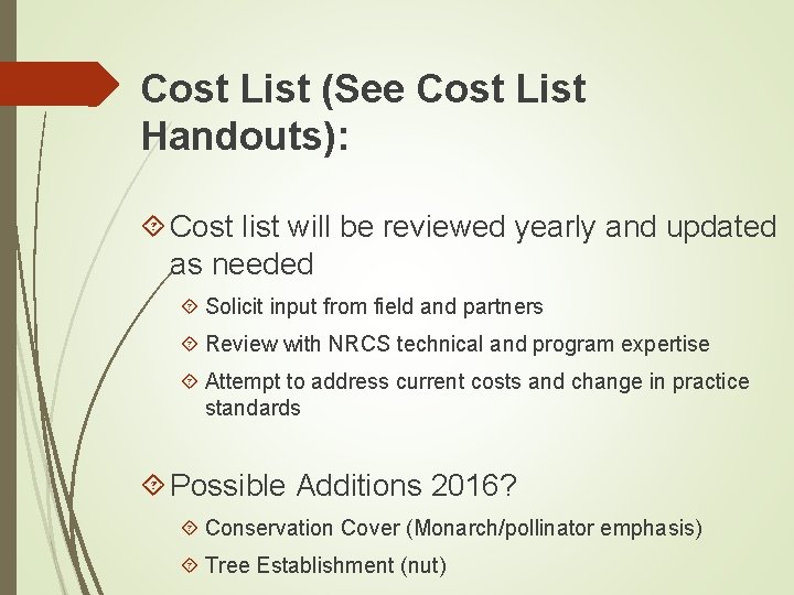 Cost List (See Cost List Handouts): Cost list will be reviewed yearly and updated