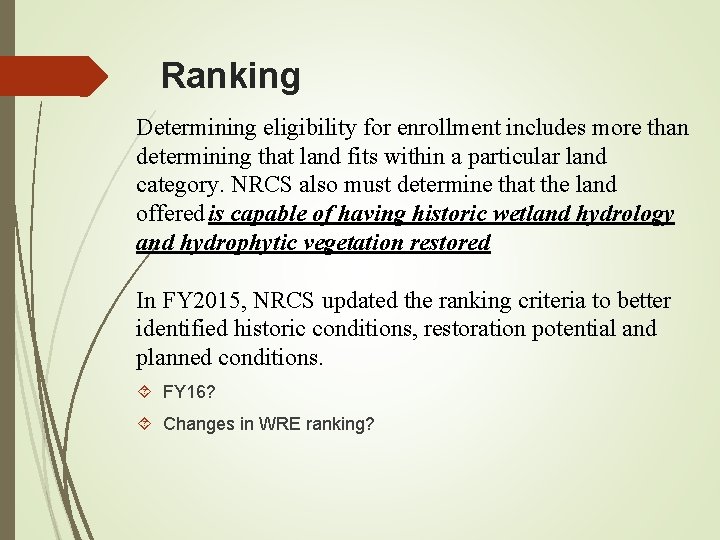 Ranking Determining eligibility for enrollment includes more than determining that land fits within a