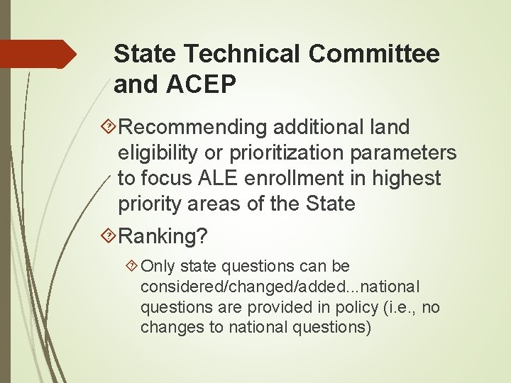 State Technical Committee and ACEP Recommending additional land eligibility or prioritization parameters to focus