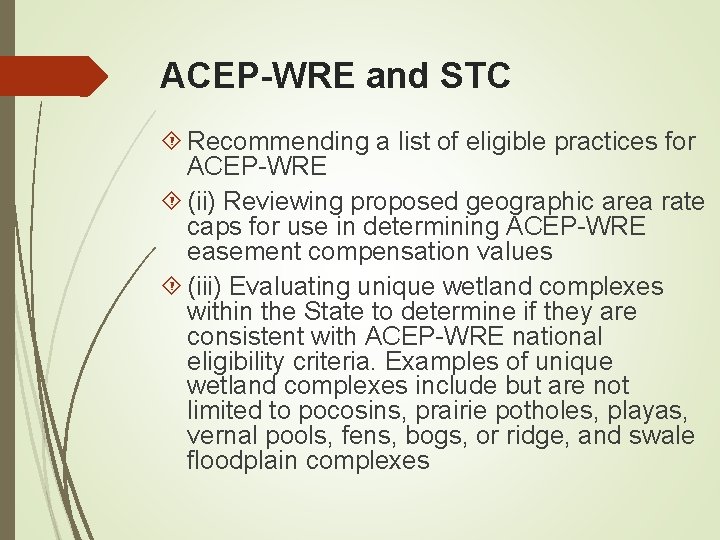 ACEP-WRE and STC Recommending a list of eligible practices for ACEP-WRE (ii) Reviewing proposed