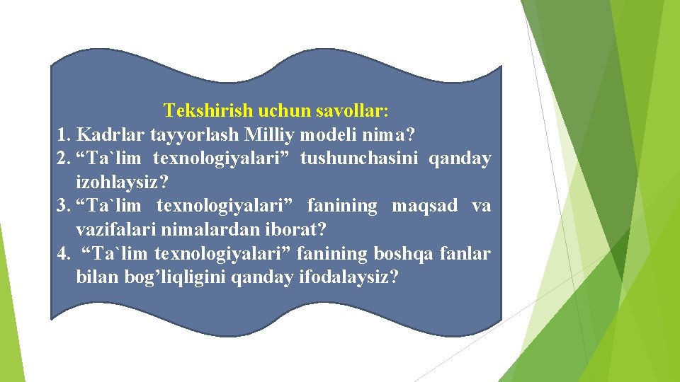 Tekshirish uchun savollar: 1. Kadrlar tayyorlash Milliy modeli nima? 2. “Ta`lim texnologiyalari” tushunchasini qanday