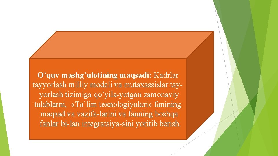 O’quv mashg’ulotining maqsadi: Kadrlar tayyorlash milliy modeli va mutaxassislar tay yorlash tizimiga qo’yila yotgan O’quv mashg’ulotining maqsadi: Kadrlar tayyorlash milliy modeli va mutaxassislar tay yorlash tizimiga qo’yila yotgan