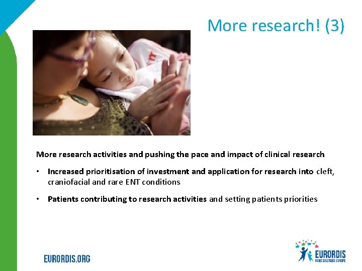 More research! (3) More research activities and pushing the pace and impact of clinical