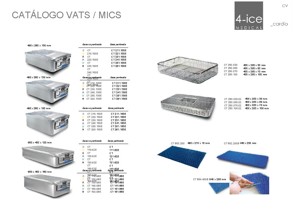 CATÁLOGO VATS / MICS 465 x 280 x 100 mm Base no perforada Base