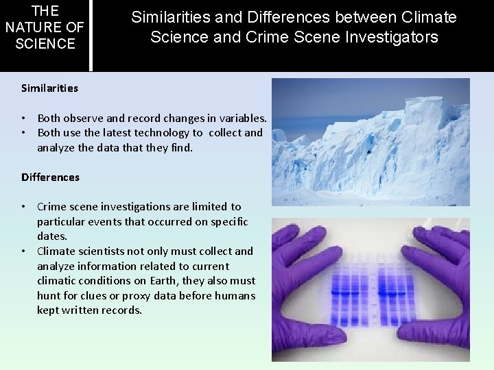 THE NATURE OF SCIENCE Similarities and Differences between Climate Science and Crime Scene Investigators