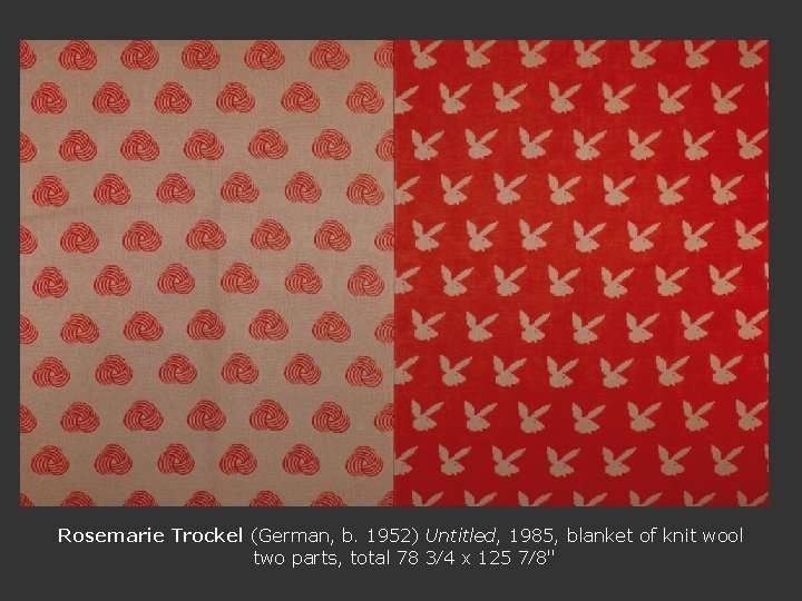 Rosemarie Trockel (German, b. 1952) Untitled, 1985, blanket of knit wool two parts, total