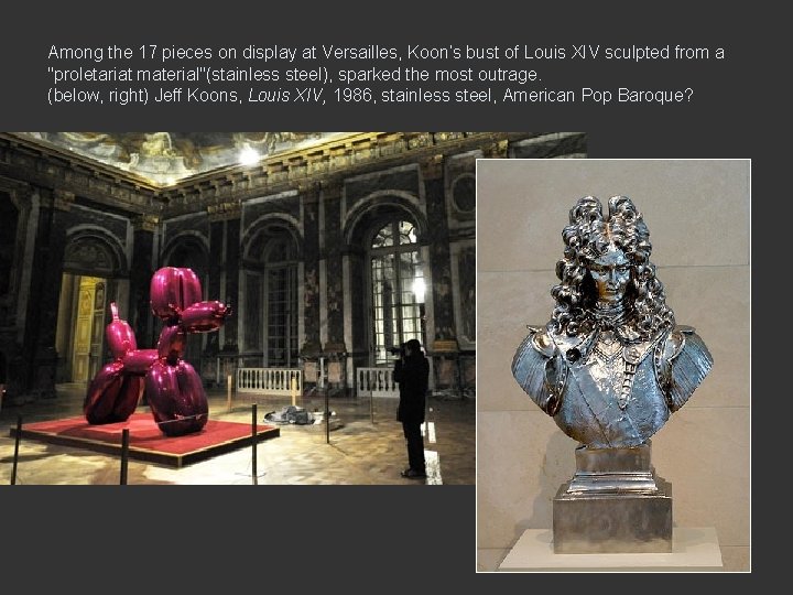 Among the 17 pieces on display at Versailles, Koon’s bust of Louis XIV sculpted