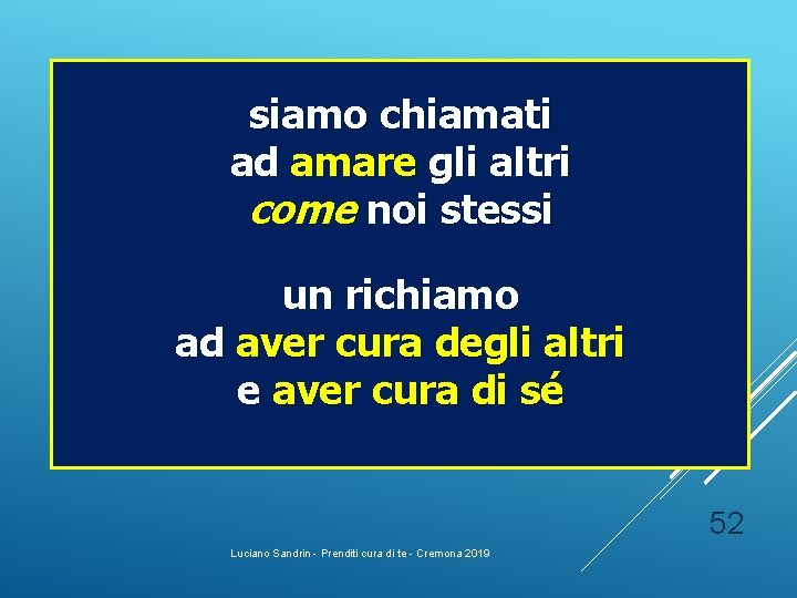siamo chiamati ad amare gli altri come noi stessi un richiamo ad aver cura siamo chiamati ad amare gli altri come noi stessi un richiamo ad aver cura