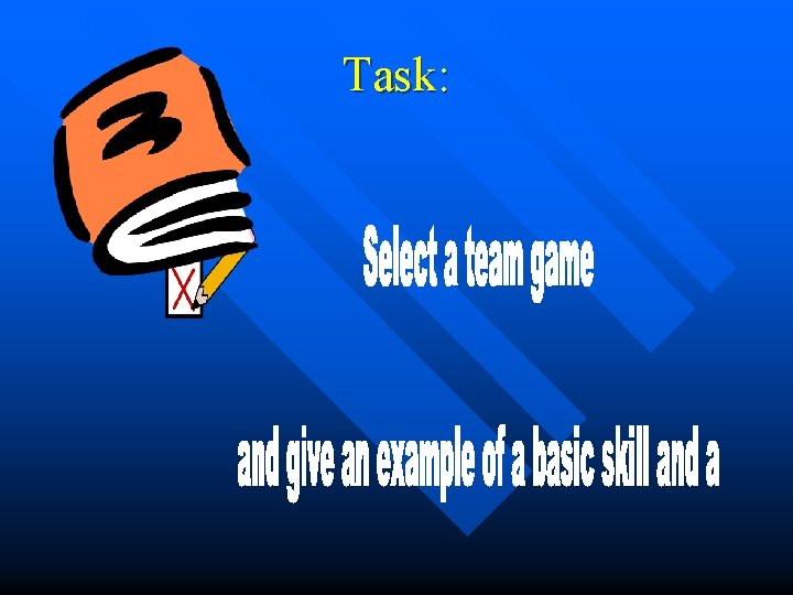 Task: Task: