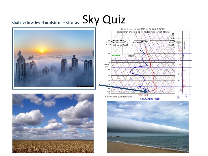 shallow level moisture – stratus Sky Quiz 