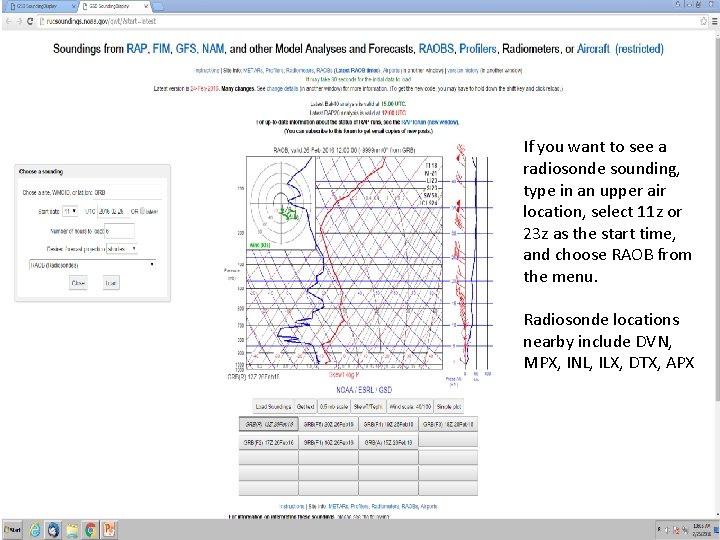 If you want to see a radiosonde sounding, type in an upper air location,