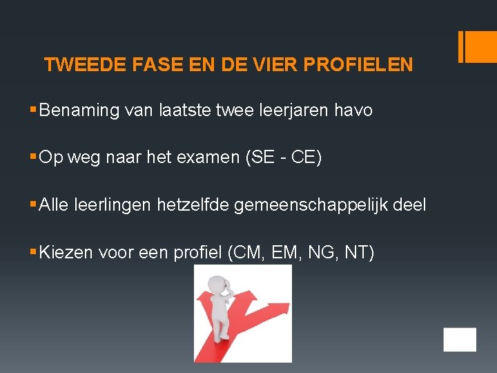 TWEEDE FASE EN DE VIER PROFIELEN § Benaming van laatste twee leerjaren havo §