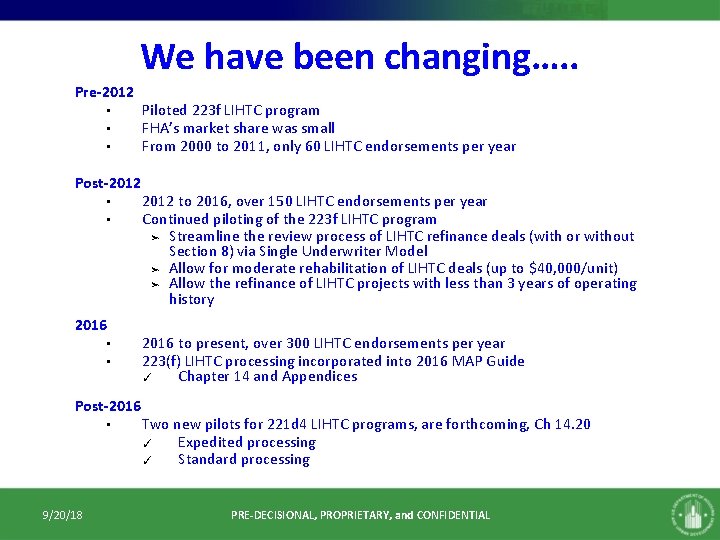 We have been changing…. . Pre-2012 • • • Post-2012 • • 2016 • We have been changing…. . Pre-2012 • • • Post-2012 • • 2016 •