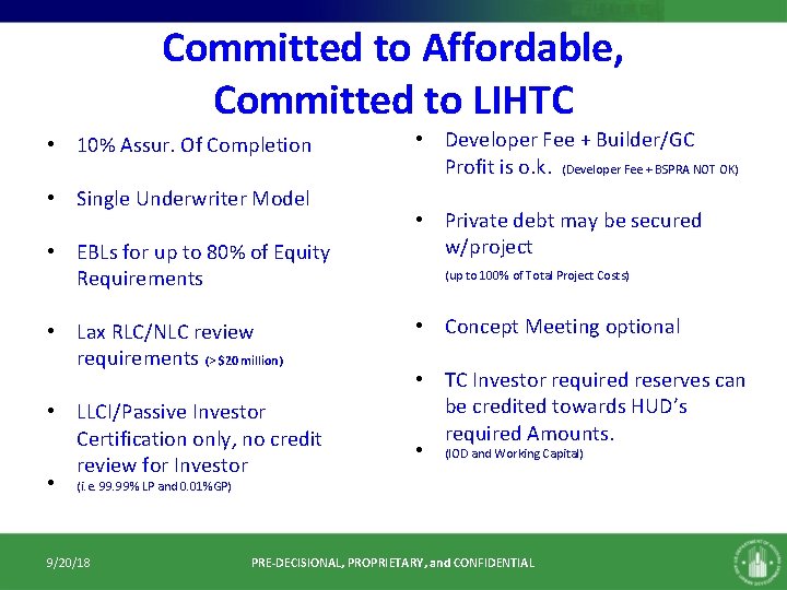 Committed to Affordable, Committed to LIHTC • 10% Assur. Of Completion • Single Underwriter Committed to Affordable, Committed to LIHTC • 10% Assur. Of Completion • Single Underwriter