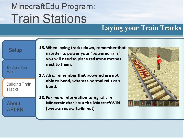 Minecraft. Edu Program: Train Stations Setup Explore Your World Building Train Tracks About APLEN
